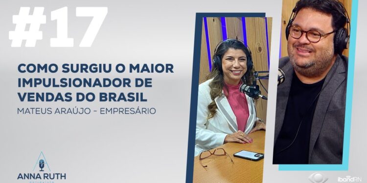 #17: Como surgiu o maior impulsionador de vendas do Brasil