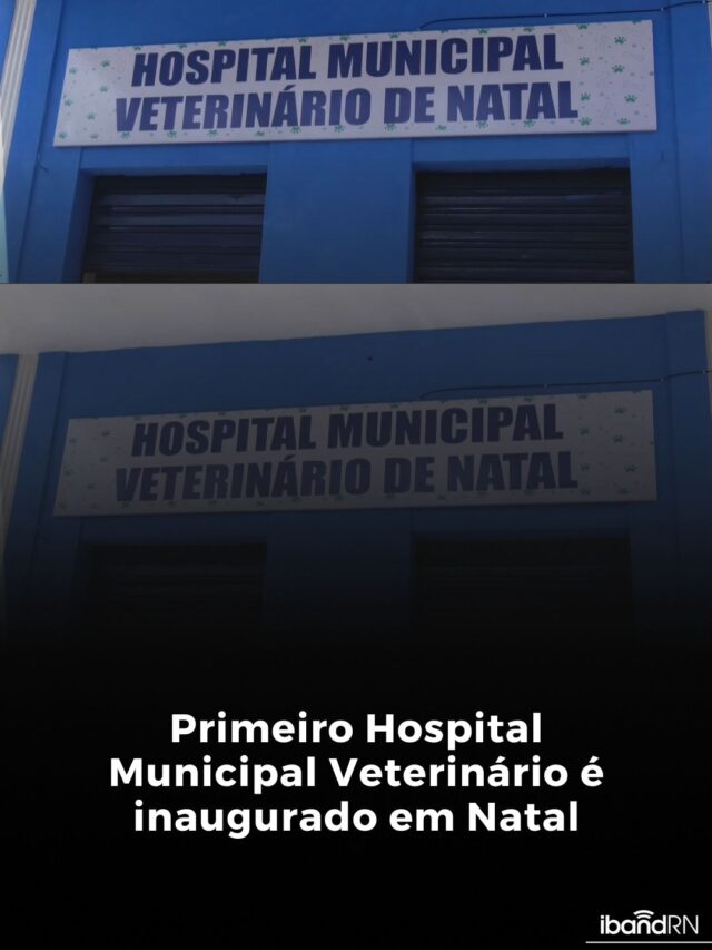 Primeiro Hospital Municipal Veterinário é inaugurado em Natal