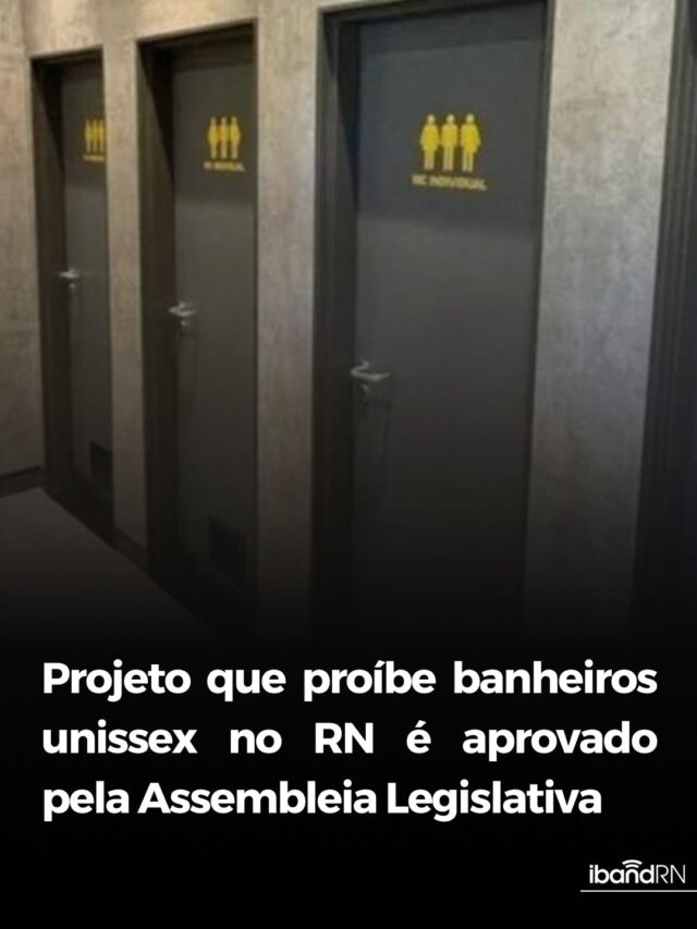 Projeto que proíbe banheiros unissex no RN é aprovado pela Assembleia Legislativa