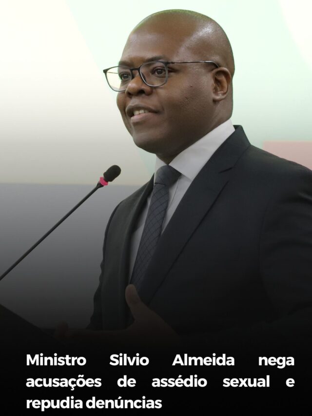 Ministro Silvio Almeida nega acusações de assédio sexual e repudia denúncias